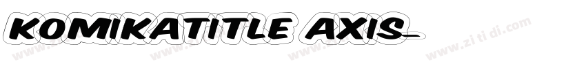KomikaTitle Axis字体转换